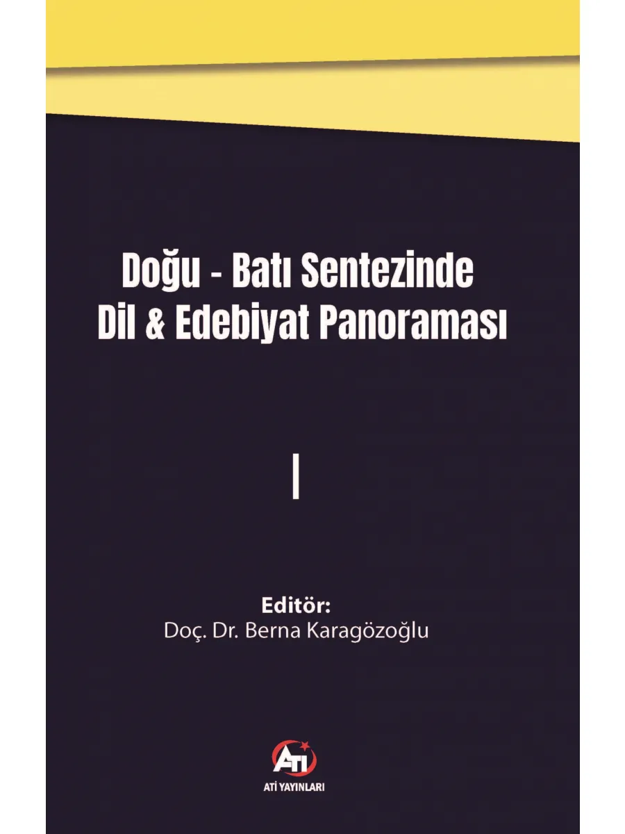 Doğu-Batı Sentezinde Dil & Edebiyat Panoraması I