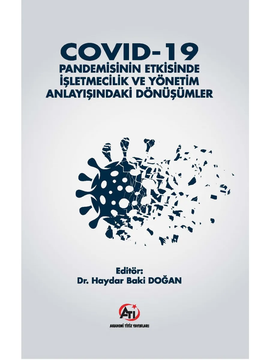 Covıd-19 Pandemisinin Etkisinde İşletmecilik Ve Yönetim Anlayışındaki Dönüşümler