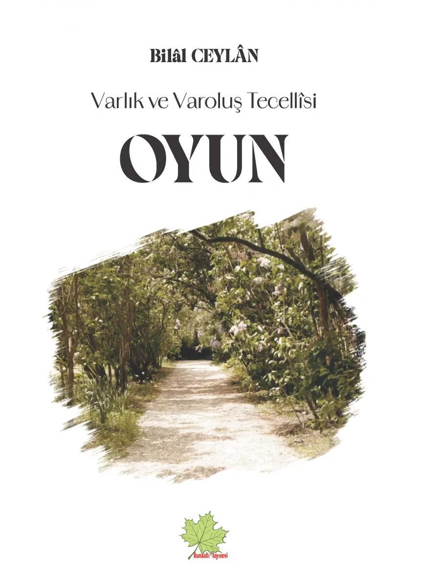 Varlık ve Varoluş Tecellîsi OYUN