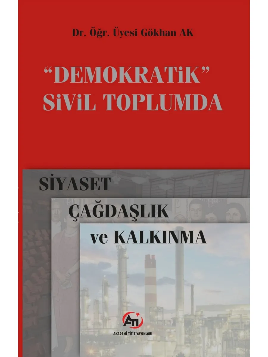 Demokratik Sivil Toplumda Siyaset, Çağdaşlık Ve Kalkınma