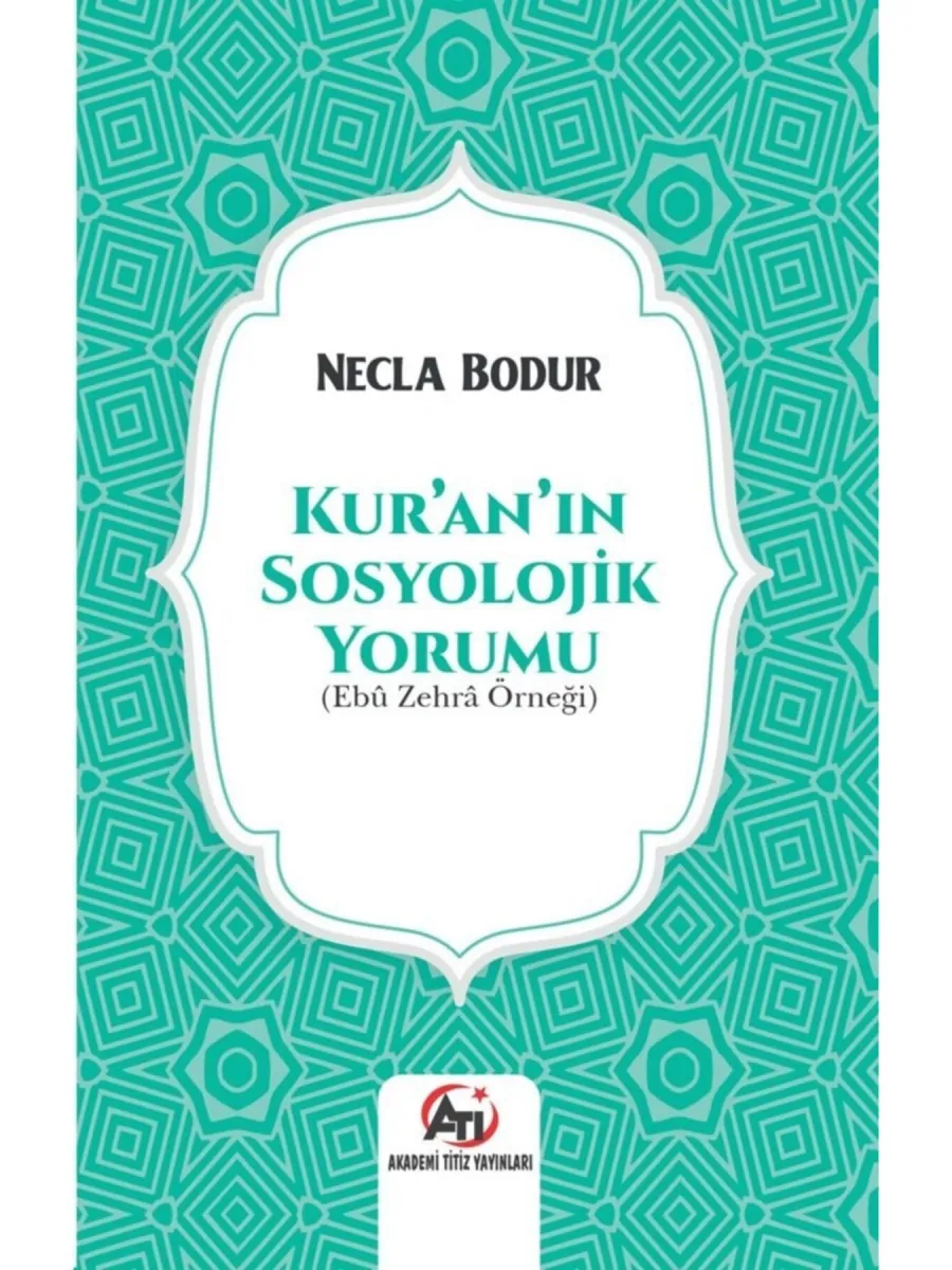 Kur’an’ın Sosyolojik Yorumu ( Ebû Zehrâ Örneği )