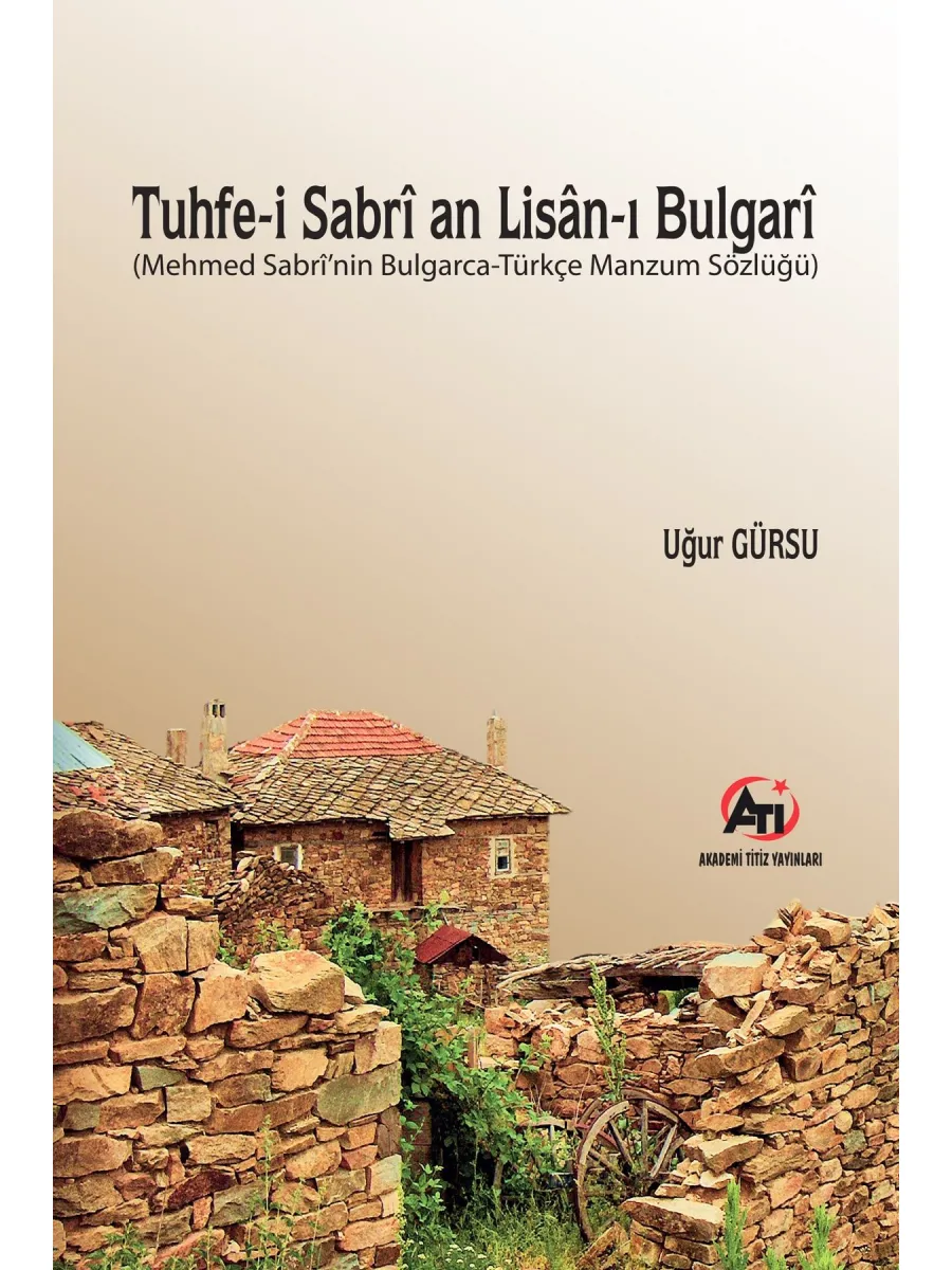 Tuhfe-i Sabri an Lisan-ı Bulgari (Mehmed Sabri’nin Bulgarca-Türkçe Manzum Sözlüğü)