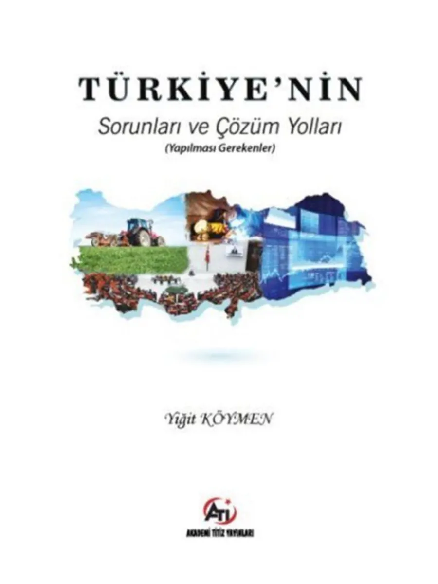 Türkiye'nin Sorunları Ve Çözüm Yolları (Yapılması Gerekenler)