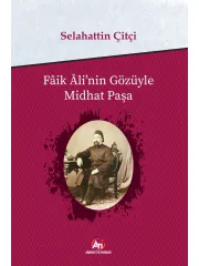 Faik Ali'nin Gözüyle Midhat Paşa