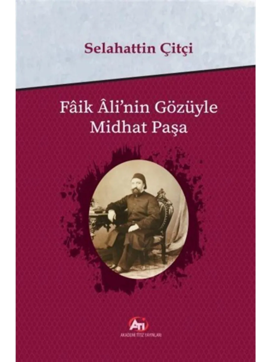 Faik Ali'nin Gözüyle Midhat Paşa