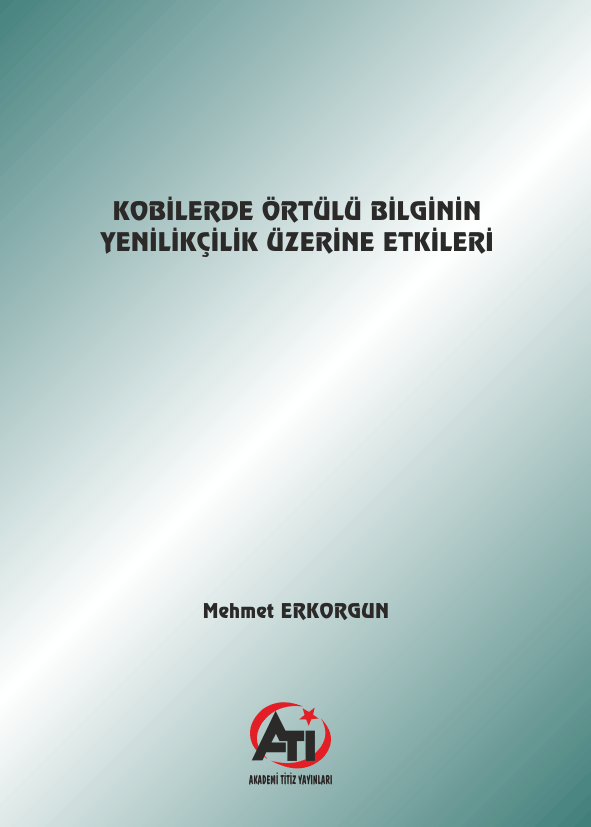 KOBİLERDE ÖRTÜLÜ BİLGİNİN YENİLİKÇİLİK ÜZERİNE ETKİLERİ
