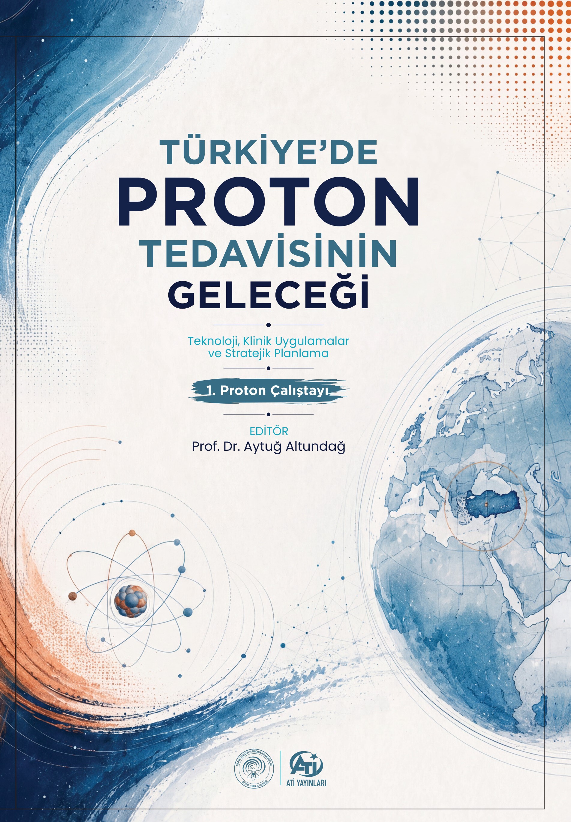 Türkiye'de Proton Tedavisinin Geleceği